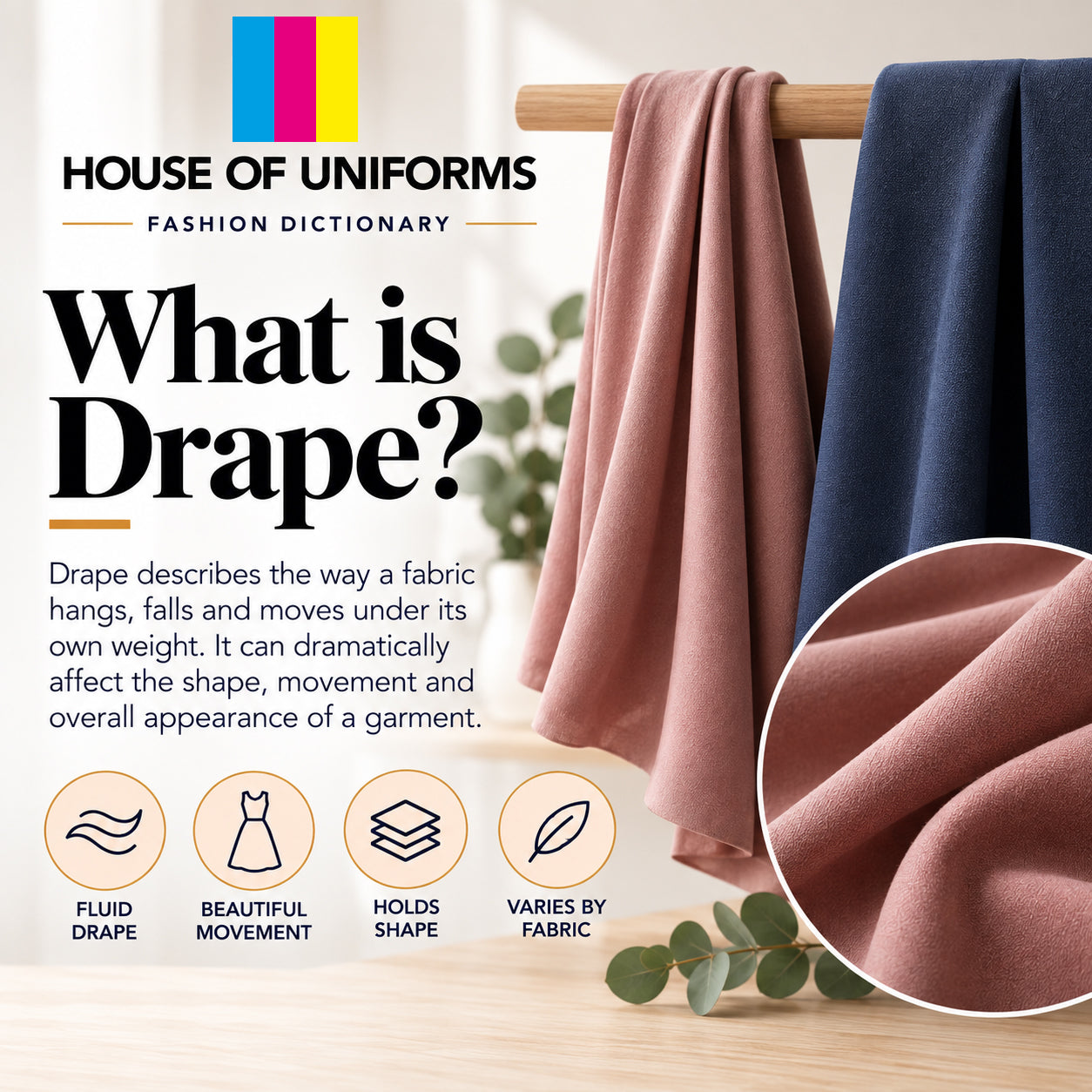What is drape? Drape describes the way a fabric hangs and falls